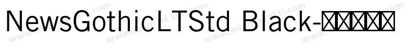 NewsGothicLTStd Black字体转换